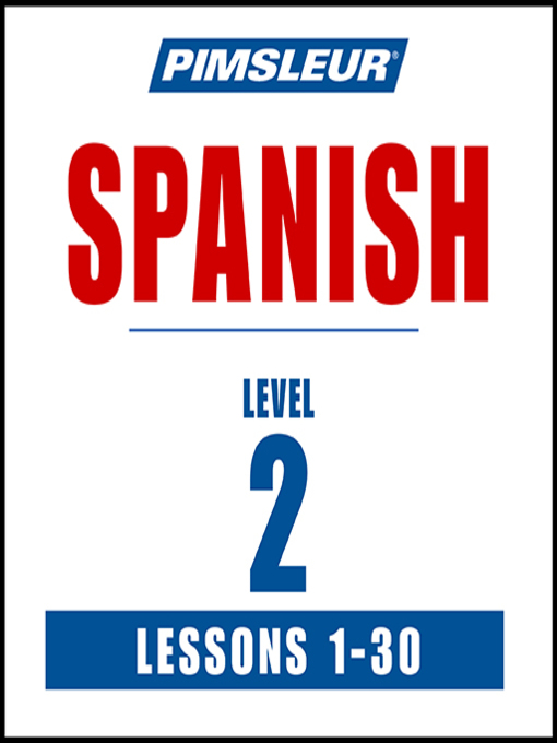 Title details for Pimsleur Spanish Level 2 by Pimsleur - Available